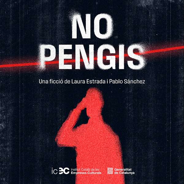 Cartell de la sèrie de pòdcasts "No pengis". Sota el títol hi ha escrit: Una ficció de Laura Estrada i Pablo Sánchez. A sota s'hi veu la figura, en vermell sòlid, d'una persona que sembla parlar per telèfon. Destaca sobre el fons negre del cartell